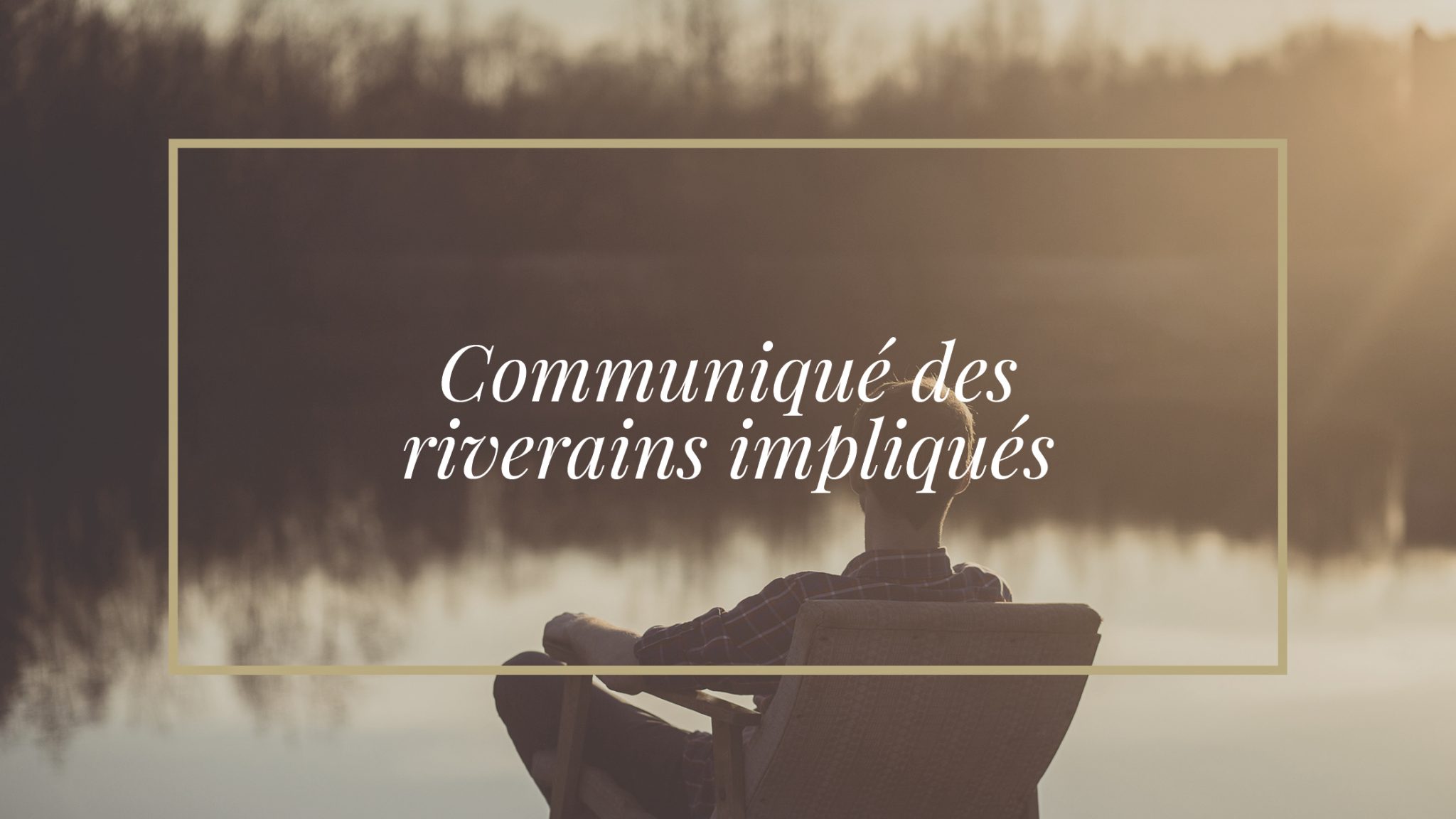 Communiqué des riverains impliqués de L'Association du lac Chapleau